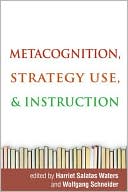 Metacognition, Strategy Use, and Instruction