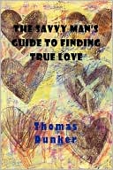 The Savvy Man's Guide To Finding True Love
