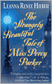 The Strangely Beautiful Tale of Miss Percy Parker