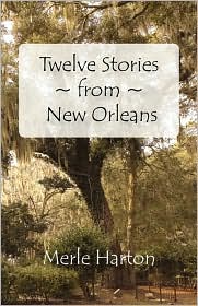 Twelve Stories From New Orleans