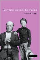 Henry James and the Father Question