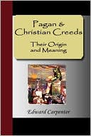 Pagan & Christian Creeds