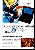 How to Start a Home-Based Writing Business