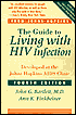 The Guide to Living with HIV Infection: Developed at the Johns Hopkins AIDS Clinic, Fourth Edition
