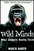 Wild Minds: What Animals Really Think