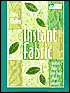 Instant Fabric: Quilted Projects from Your Home Computer