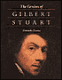The Genius of Gilbert Stuart