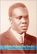 A Hubert Harrison Reader
