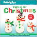 FamilyFun Cookies for Christmas: 50 Cute & Quick Holiday Treats