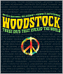 Woodstock: Three Days That Rocked the World