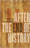 After the End of History: American Fiction in the 1990s