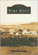 download Fort Kent, Maine (Images of America Series) book