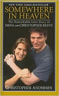 Somewhere in Heaven: The Remarkable Love Story of Dana and Christopher Reeve