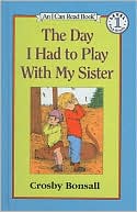 The Day I Had to Play With My Sister