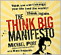 The Think Big Manifesto