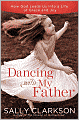 Dancing with My Father: How God Leads Us into a Life of Grace and Joy