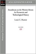 Steamboats on the Western Rivers: An Economic and Technological History