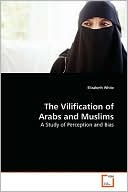 The Vilification Of Arabs And Muslims