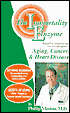 The Immortality Enzyme: Biomedical Breakthroughs You Can Use against Aging, Cancer and Heart Disease