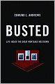 Busted: Life Inside the Great Mortgage Meltdown
