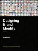 Designing Brand Identity: An Essential Guide for the Whole Branding Team