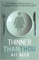 Thinner than Thou
