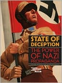 State of Deception: The Power of Nazi Propaganda
