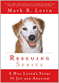 Rescuing Sprite: A Dog Lover's Story of Joy and Anguish