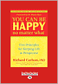 You Can Be Happy No Matter What