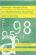 Multiple Perspectives On Mathematics Teaching And Learning