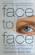 download Face to Face : My Quest to Perform the First Full Face Transplant book