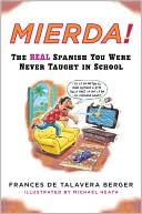!Mierda!: The Real Spanish You Were Never Taught in School
