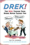 Drek!: The Real Yiddish Your Bubbeh Never Taught You