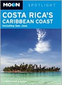 Moon Spotlight Costa Rica's Caribbean Coast: Including San Jose