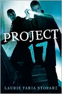 Project 17 by Laurie Faria Stolarz: Book Cover