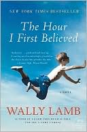 The Hour I First Believed by Wally Lamb: Book Cover