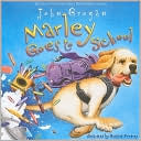Marley Goes to School (Marley Series)