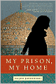 My Prison, My Home: One Woman's Story of Captivity in Iran