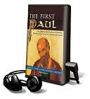 The First Paul: Reclaiming the Radical Visionary Behind the Church's Conservative Icon [With Earbuds]
