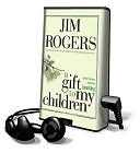 A Gift to My Children: A Father's Lessons for Life and Investing [With Earbuds]