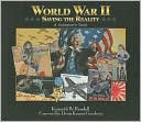 World War II: Saving the Reality: A Collector's Vault