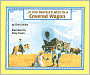 If You Traveled West in a Covered Wagon