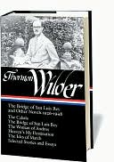 Thornton Wilder: The Bridge of San Luis Rey and Other Novels 1926-1948
