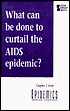 What Can Be Done to Curtail the AIDS Epidemic?