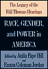 Race, Gender, and Power in America: The Legacy of the Hill-Thomas Hearings