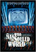 The Man Who Souled the World