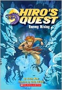 Enemy Rising (Hiro's Quest Series #1)