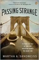 Passing Strange: A Gilded Age Tale of Love and Deception Across the Color Line