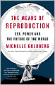 The Means of Reproduction: Sex, Power, and the Future of the World