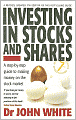 Investing in Stocks and Shares: A Step-By-Step Guide to Making Money on the Stock Market